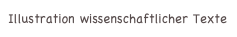 Illustration wissenschaftlicher Texte